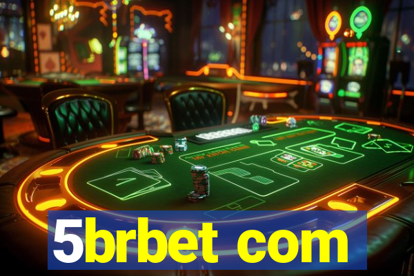 5brbet com