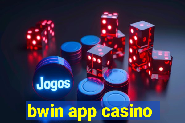 bwin app casino