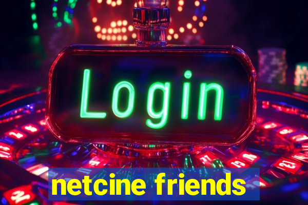 netcine friends