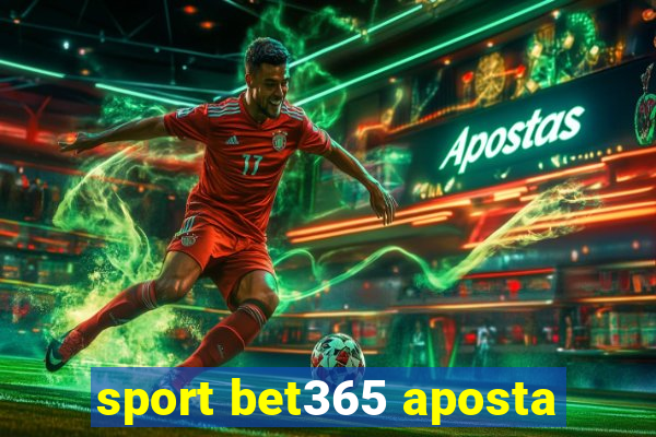 sport bet365 aposta