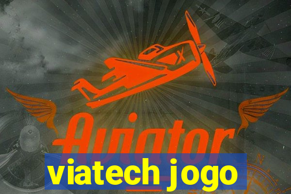 viatech jogo