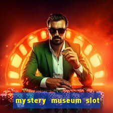 mystery museum slot free play