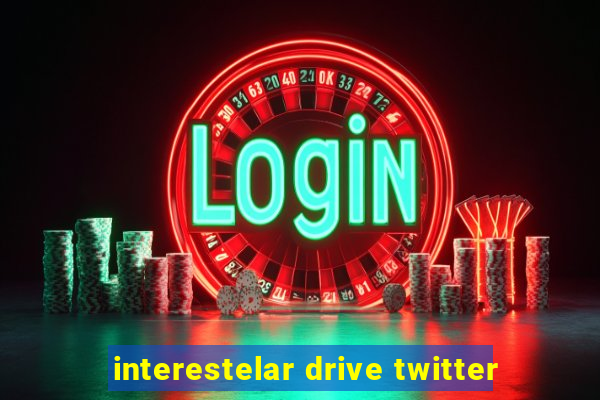 interestelar drive twitter