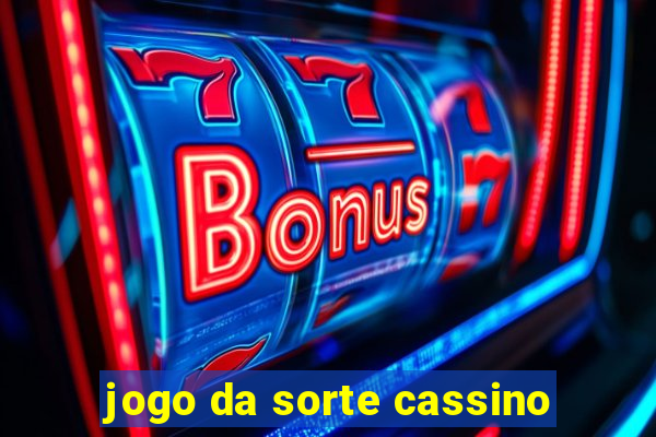 jogo da sorte cassino