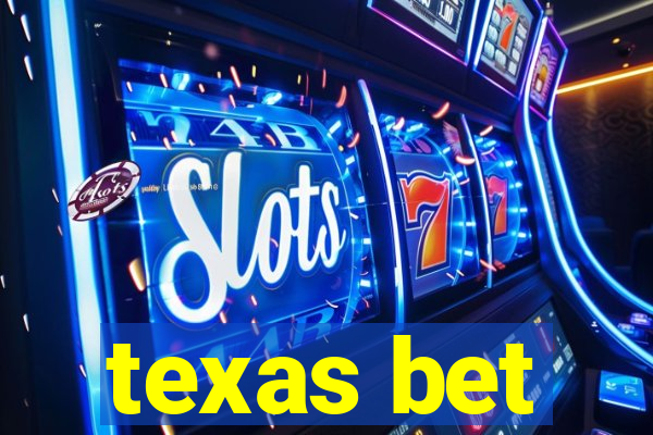 texas bet