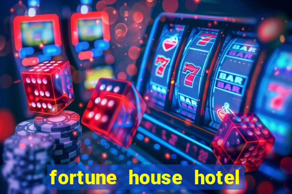 fortune house hotel and suites