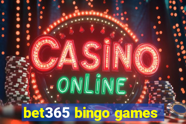 bet365 bingo games