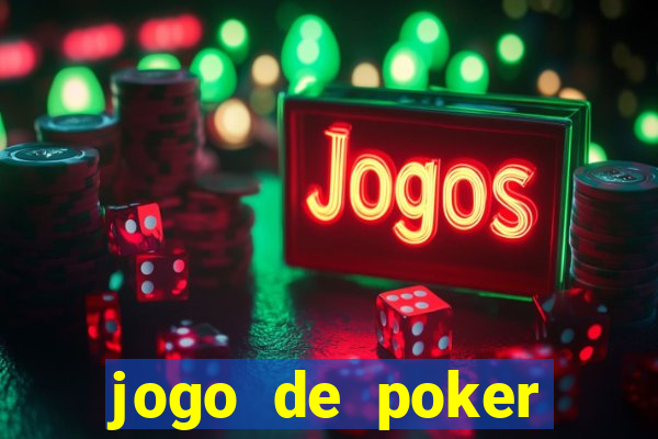 jogo de poker valendo dinheiro real