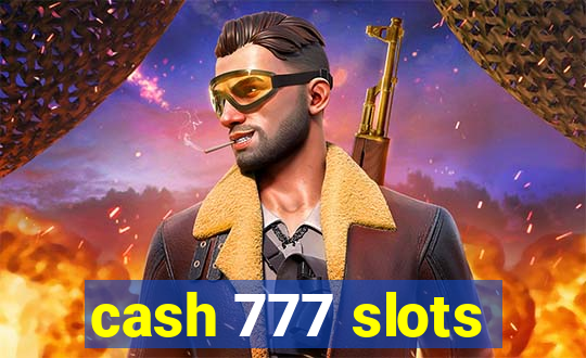 cash 777 slots