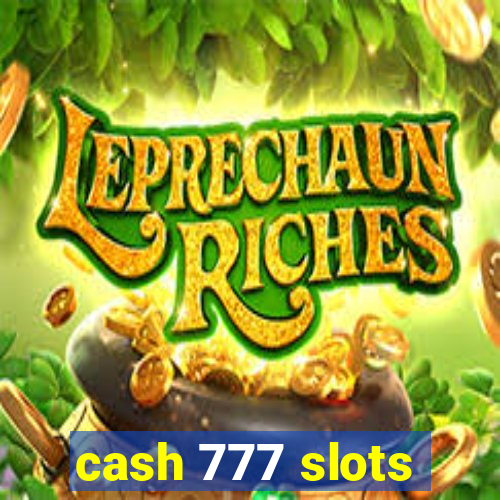 cash 777 slots