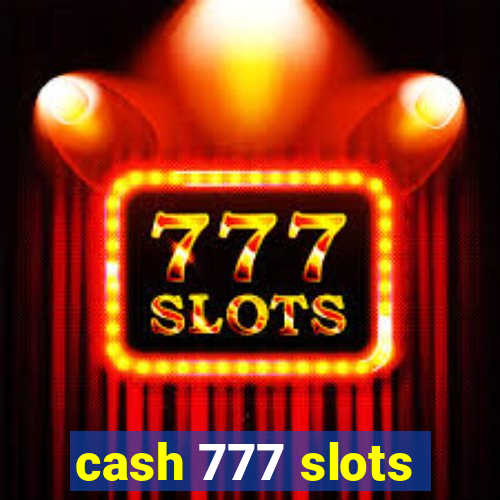 cash 777 slots