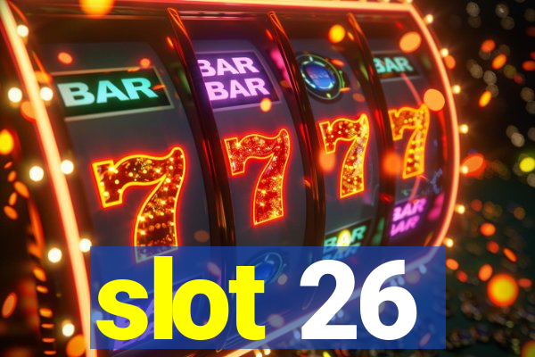 slot 26