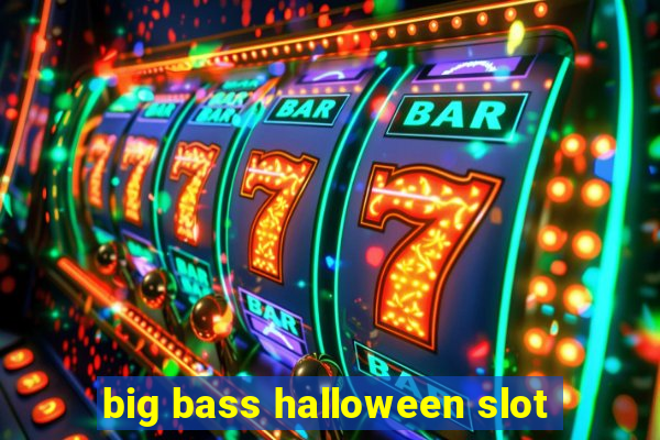 big bass halloween slot