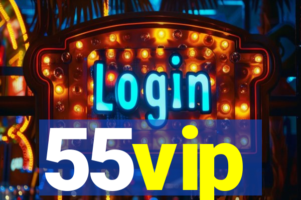 55vip