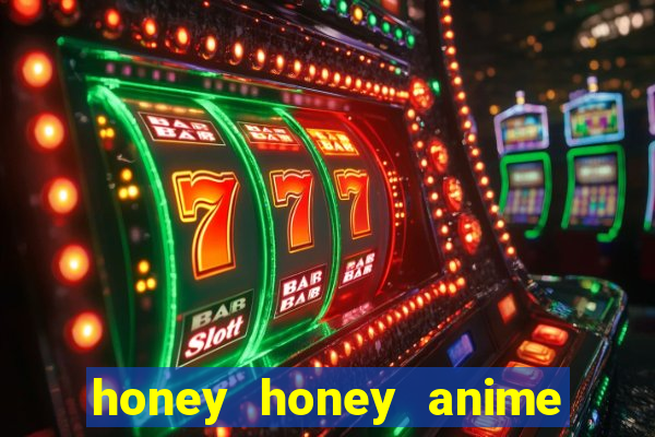 honey honey anime onde assistir