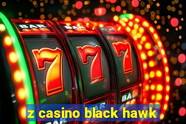 z casino black hawk