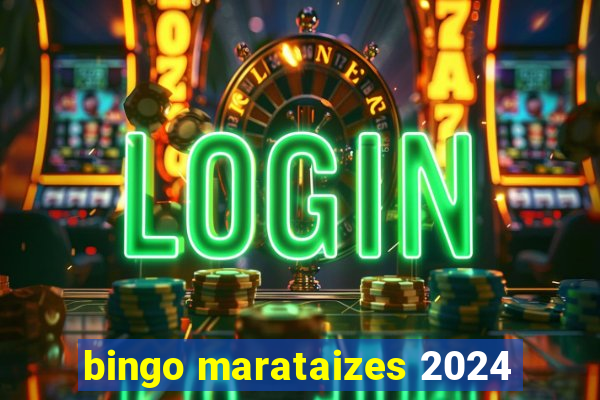 bingo marataizes 2024