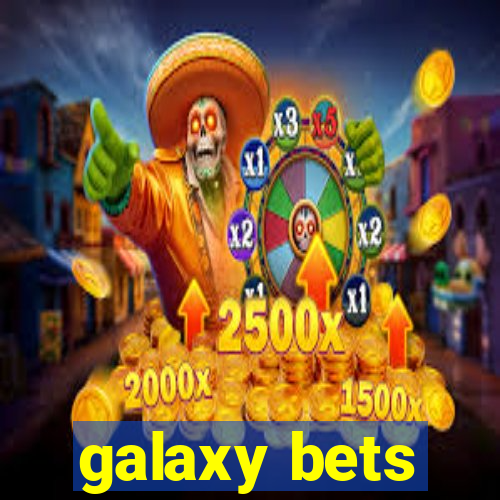 galaxy bets