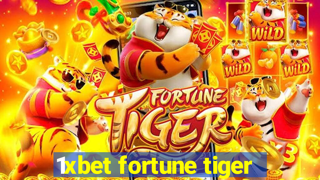 1xbet fortune tiger