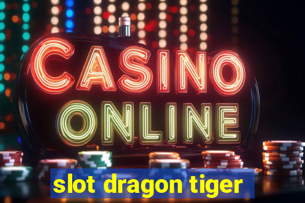 slot dragon tiger