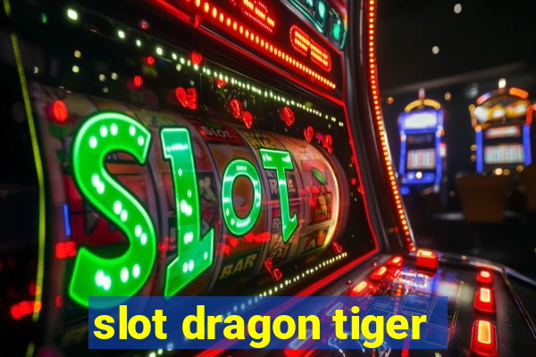 slot dragon tiger