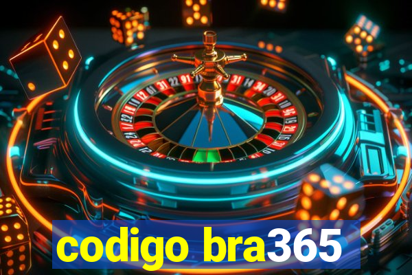 codigo bra365