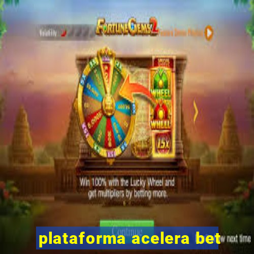 plataforma acelera bet