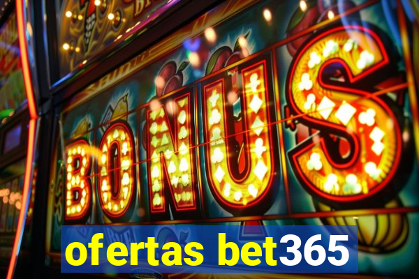 ofertas bet365