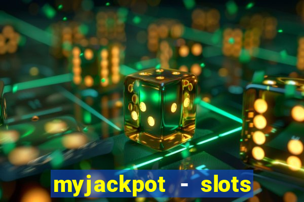 myjackpot - slots & casino