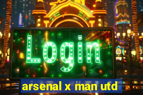 arsenal x man utd