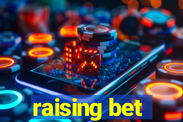 raising bet