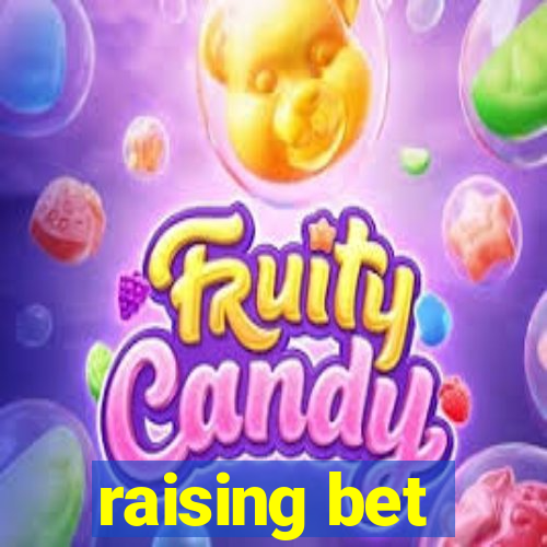 raising bet