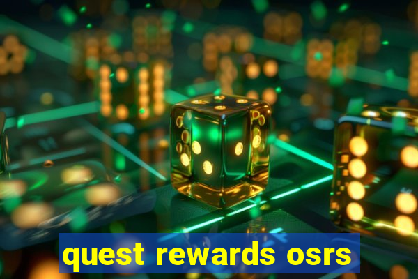 quest rewards osrs