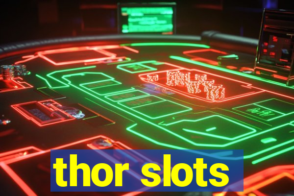 thor slots