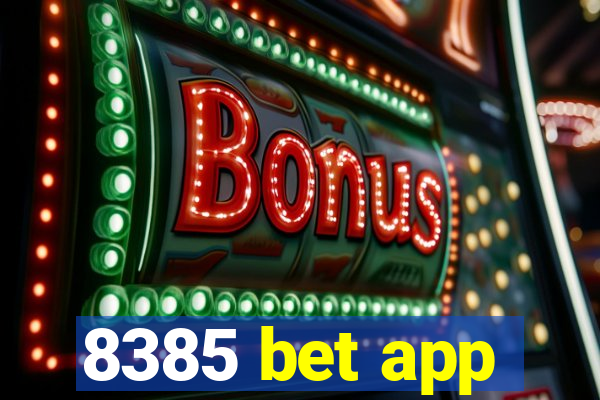 8385 bet app