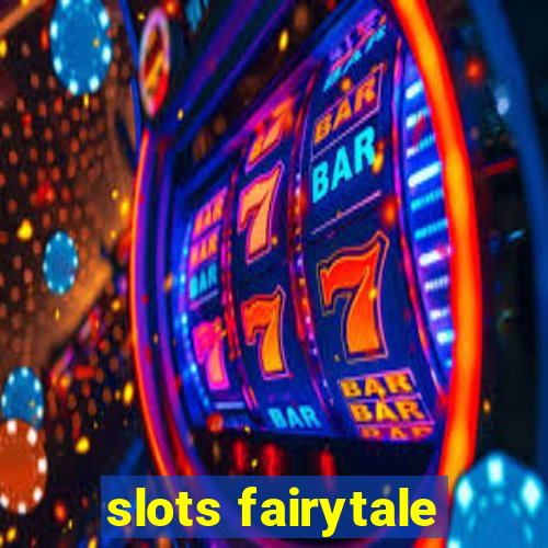 slots fairytale