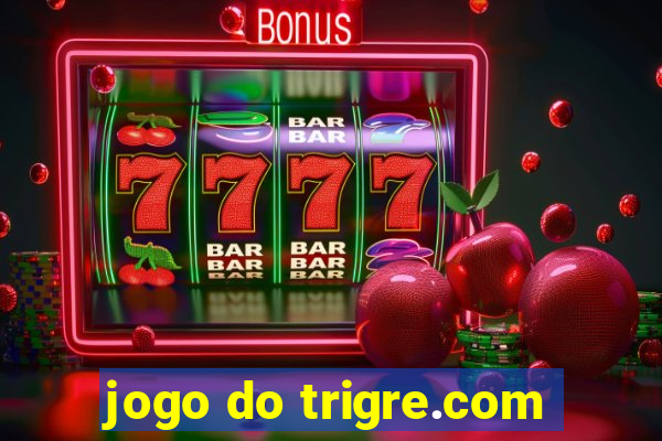 jogo do trigre.com