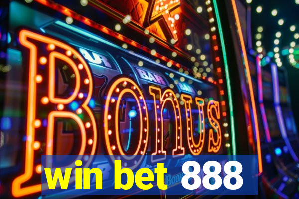 win bet 888