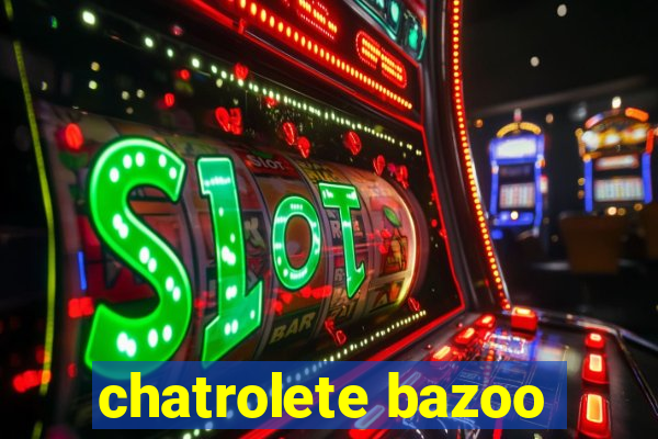 chatrolete bazoo