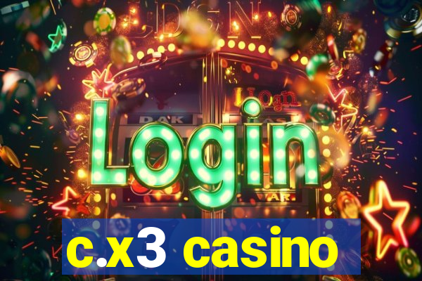 c.x3 casino