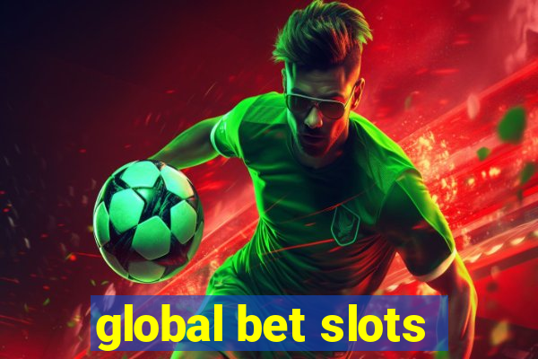 global bet slots