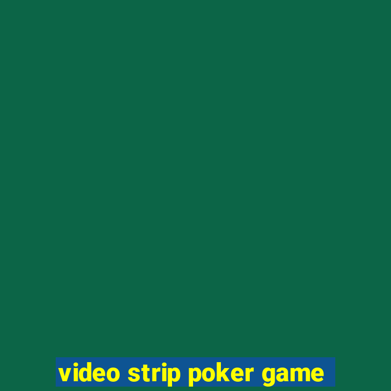 video strip poker game