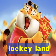 lockey land