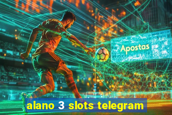 alano 3 slots telegram