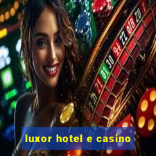 luxor hotel e casino