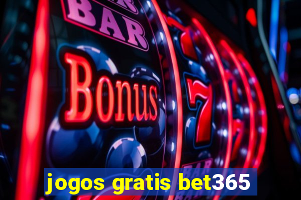 jogos gratis bet365