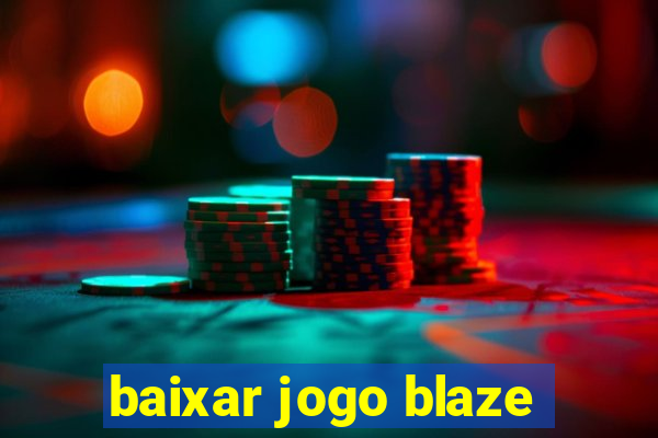 baixar jogo blaze