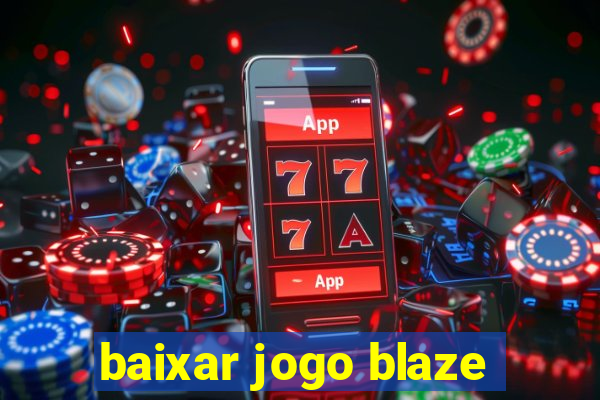 baixar jogo blaze