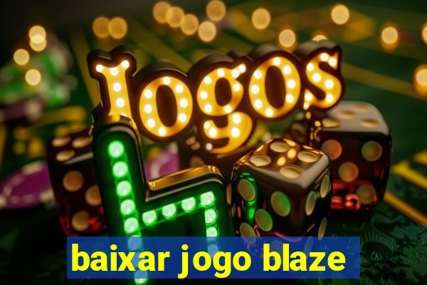 baixar jogo blaze