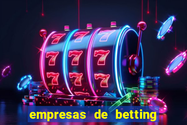 empresas de betting no brasil